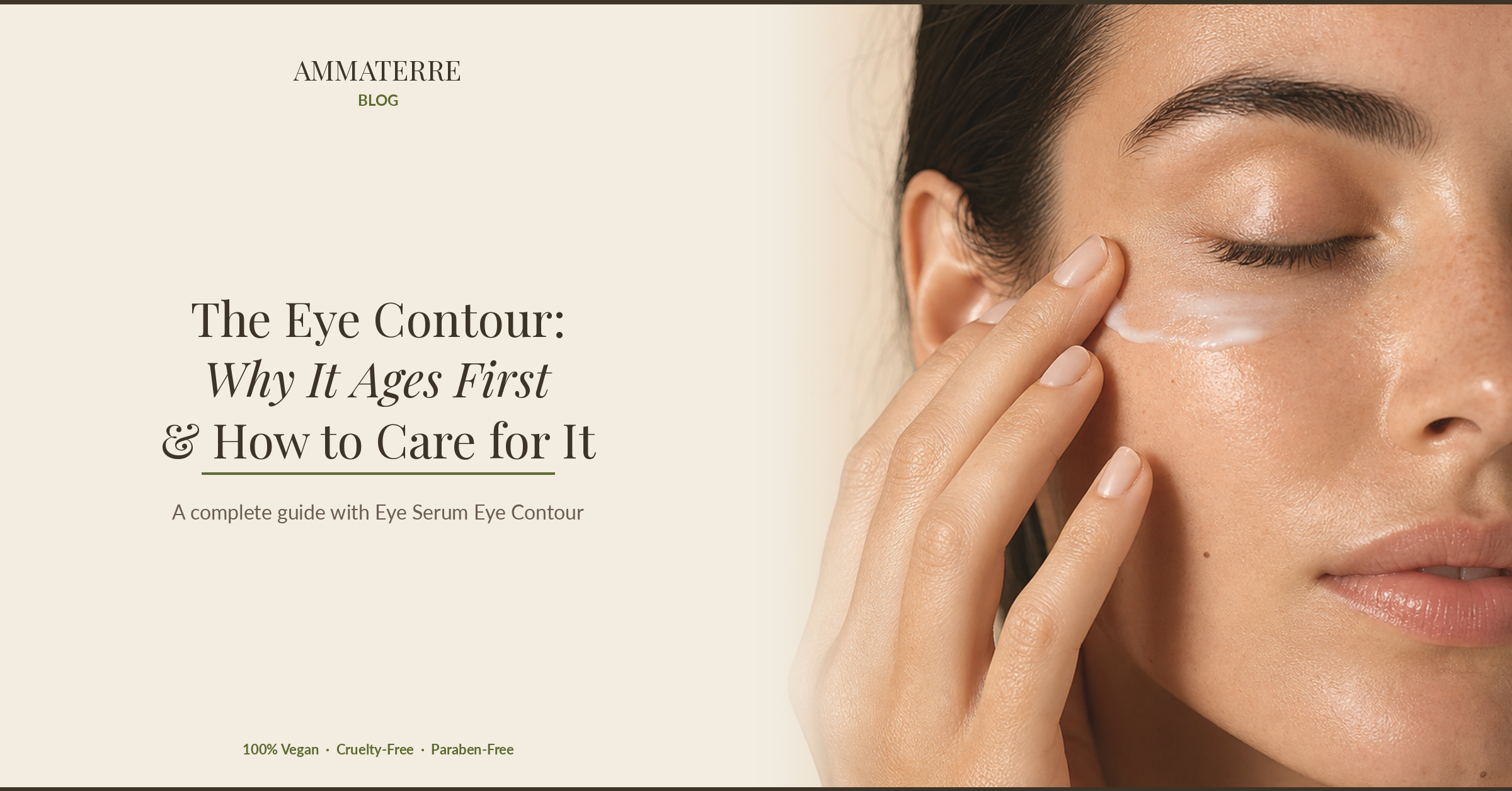 Eye Contour Care:  Why It Matters and How to Do It Right